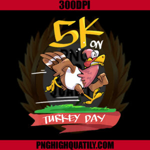 5K On Turkey Day Race PNG, Thanksgiving For Turkey Trot Runners PNG