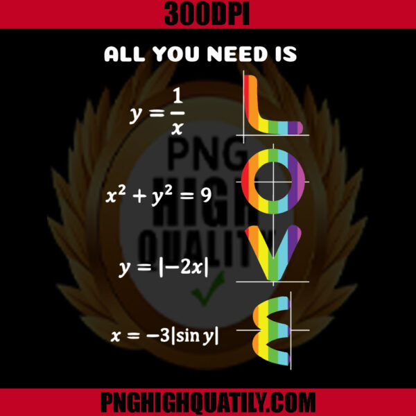 All You Need Is A Love PNG, LGBT Maths PNG, Love Maths PNG