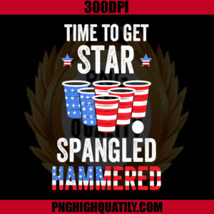 Beer Pong Time To Get Star Spangled Hammered PNG, 4th Of July PNG