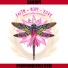 Faith Hope Love Dragonfly Breast Cancer Awareness PNG, Dragonfly Breast Cancer PNG