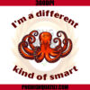 I'm A Different Kind of Intelligence PNG, Octopus PNG