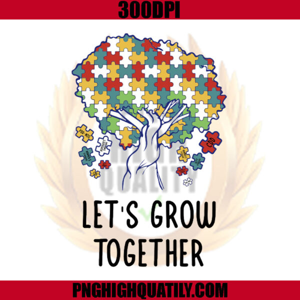 Let Grow Together PNG, Autism Awareness PNG, Tree Autism PNG