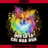 Ooh La La Chi Hua Hua PNG, Animal Pun Chihuahua PNG