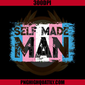 Self Made Man Transman LGBT PNG, Trans Pride Flag Gift PNG